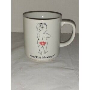 Vintage Coffee Mug Get The Message Chadwick Miller 1976 Japan Funny Kiss My @$$